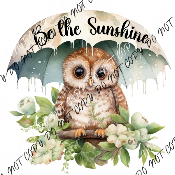 Be the Sunshine Umbrella Owl DTF Transfer